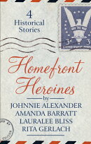 Homefront Heroines: 4 Historical Stories