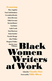 Black Women Writers at Work BLACK WOMEN WRITERS AT WORK [ Claudia Tate ]