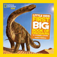 National Geographic Little Kids First Big Book of Dinosaurs NATL GEO LITTLE KIDS 1ST BBO D （Natio…