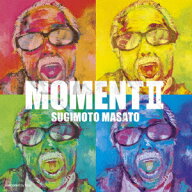 MOMENT2 [ すぎもとまさと ]