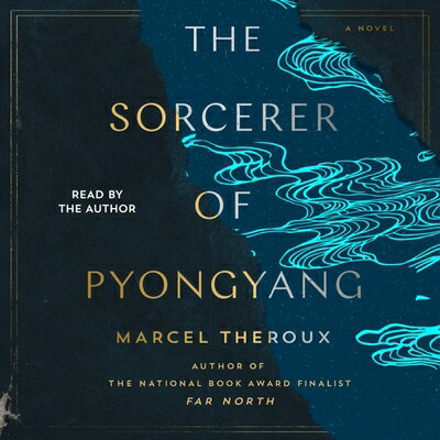 楽天ブックス: The Sorcerer of Pyongyang - Marcel Theroux - 9781797148489 : 洋書