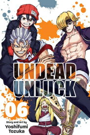 Undead Unluck, Vol. 6 UNDEAD UNLUCK VOL 6 （Undead Unluck） [ Yoshifumi Tozuka ]