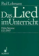 【輸入楽譜】LIED IM UNTERRICHT, DAS/LOHMANN(H)