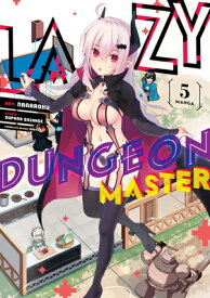 Lazy Dungeon Master (Manga) Vol. 5 LAZY DUNGEON MASTER (MANGA) VO （Lazy Dungeon Master (Manga)） [ Supana Onikage ]