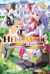 Hell Mode, Vol. 2: The Hardcore Gamer Dominates in Another World with Garbage Balancing Volume 2 HELL MODE VOL 2 iHell Modej [ Hamuo ]