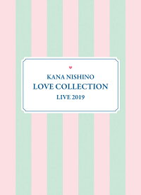 Kana Nishino Love Collection Live 2019(完全生産限定盤 Blu-ray)【Blu-ray】 [ 西野カナ ]
