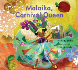 Malaika, Carnival Queen MALAIKA CARNIVAL QUEEN （The Malaika） [ Nadia L. Hohn ]