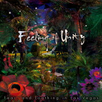 Feeling Of Unity Fear And Loathing In Las Vegas Cd 楽天ブックス