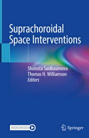 Suprachoroidal Space Interventions SUPRACHOROIDAL SPACE INTERVENT [ Shohista Saidkasimova ]