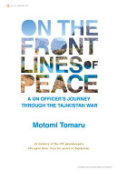 【POD】On the Front Lines of Peace: A UN Officer’s Journey Through the Tajikistan War