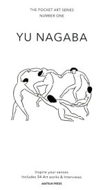 YU　NAGABA Inspire　your　senses　Inclu （アカツキプレス　THE　POCKET　ART　SERIES） [ 長場雄 ]