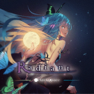 Radiant[Octaviagrace]