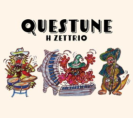QUESTUNE [ H ZETTRIO ]