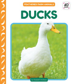 Ducks DUCKS （Feathered Farm Animals） [ Elizabeth Andrews ]
