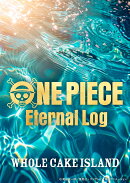 ONE PIECE Eternal Log “WHOLECAKE ISLAND”下【Blu-ray】