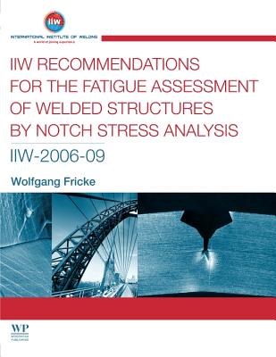 楽天ブックス: IIW Recommendations for the Fatigue Assessment of Welded ...