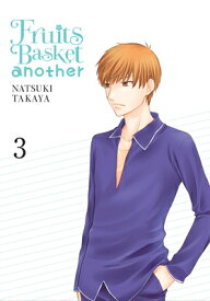 Fruits Basket Another, Vol. 3 FRUITS BASKET ANOTHER VOL 3 （Fruits Basket Another） [ Natsuki Takaya ]