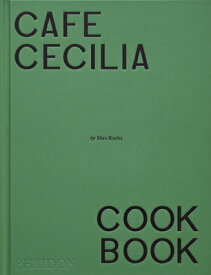 CAFE CECILIA COOKBOOK(H) [ MAX/HENRY ROCHA, DIANA ]