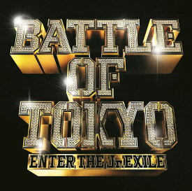 BATTLE OF TOKYO ～ENTER THE Jr.EXILE～ (CD+DVD) [ GENERATIONS,THE RAMPAGE,FANTASTICS,BALLISTIK BOYZ from EXILE TRIBE ]