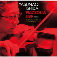 PIAZZOLLA LIVE [ 石田泰尚 ]
