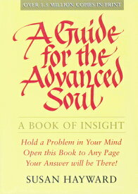 A Guide for the Advanced Soul: A Book of Insight GD FOR THE ADVD SOUL [ Susan Hayward ]