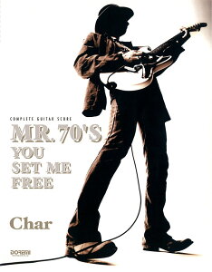 Char^MRD70fS@YOU@SET@ME@FREE iCOMPLETE@GUITAR@SCOREj [ Char ]