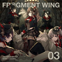 楽天市場】the idolm@ster shiny colors fr@gment wing 06の通販