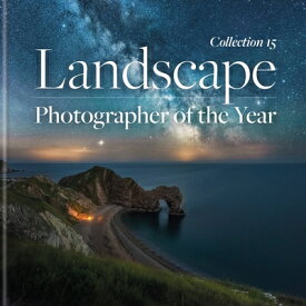 Landscape Photographer of the Year: Collection 15 LANDSCAPE PHOTOGRAPHER OF THE [ Charlie Waite ]