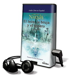 El Leon, La Bruja y El Ropero [With Earbuds] SPA-CHRONICLES NARNIA #02 LE Y （Chronicles of Narnia） [ C. S. Lewis ]