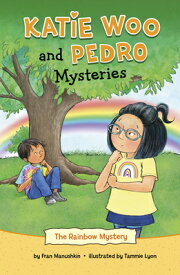 The Rainbow Mystery RAINBOW MYST （Katie Woo and Pedro Mysteries） [ Fran Manushkin ]