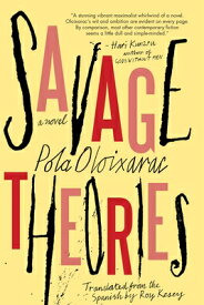 Savage Theories SAVAGE THEORIES [ Pola Oloixarac ]