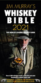 Jim Murray's Whiskey Bible 2021: North American Edition JIM MURRAYS WHISKEY BIBLE 2021 [ Jim Murray ]