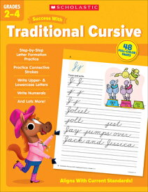 Scholastic Success with Traditional Cursive Grades 2-4 Workbook SCHOLASTIC SUCCESS W/TRADITION [ Scholastic Teaching Resources ]