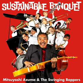 Sustainable Banquet [ 吾妻光良&The Swinging Boppers ]