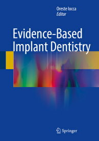 Evidence-Based Implant Dentistry EVIDENCE-BASED IMPLANT DENTIST [ Oreste Iocca ]