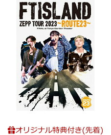 【楽天ブックス限定先着特典】FTISLAND ZEPP TOUR 2023 ～ROUTE23～ FINAL at Tokyo Garden Theater(A4サイズクリアポスター) [ FTISLAND ]