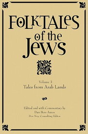 Tales from Arab Lands FOLKTALES OF THE JEWS V03 TALE （Folktales of the Jews） [ Dan Ben-Amos ]