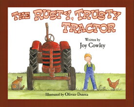 Rusty Trusty Tractor RUSTY TRUSTY TRACTOR [ Joy Cowley ]