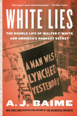 楽天ブックス: White Lies: The Double Life of Walter F. White and America's
