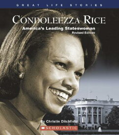 Condoleezza Rice: America's Leading Stateswoman CONDOLEEZZA RICE REV/E （Great Life Stories: Social Leaders (Hardcover)） [ Christin Ditchfield ]