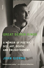 Great Demon Kings: A Memoir of Poetry, Sex, Art, Death, and Enlightenment GRT DEMON KINGS [ John Giorno ]