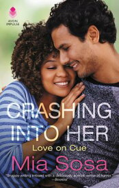 Crashing Into Her: Love on Cue CRASHING INTO HER （Love on Cue） [ Mia Sosa ]