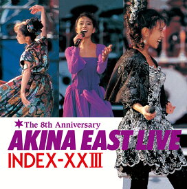 【特典】AKINA EAST LIVE INDEX XX III＜2022ラッカーマスターサウンド＞(中森明菜 オリジナルクリアファイル(A4サイズ)) [ 中森明菜 ]