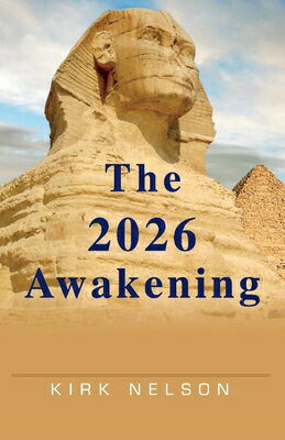 楽天ブックス: The 2026 Awakening - Kirk Nelson - 9781098378783 : 洋書