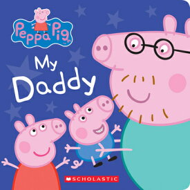 PEPPA PIG:MY DADDY(BB) [ . ]