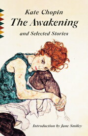 The Awakening and Selected Stories AWAKENING & SEL STORIES （Vintage Classics） [ Kate Chopin ]