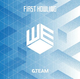 First Howling : WE (通常盤・初回プレス) [ &TEAM ]