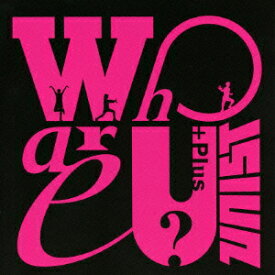 Who are U? +Plus(CD+DVD) [ UNIST ]