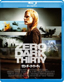 ゼロ・ダーク・サーティ【Blu-ray】 [ ジェシカ・チャステイン ]