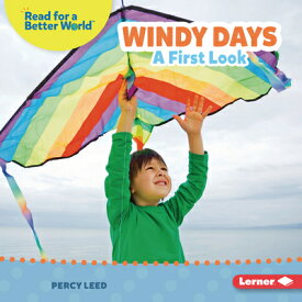 Windy Days: A First Look WINDY DAYS （Read about Weather (Read for a Better World (Tm))） [ Percy Leed ]